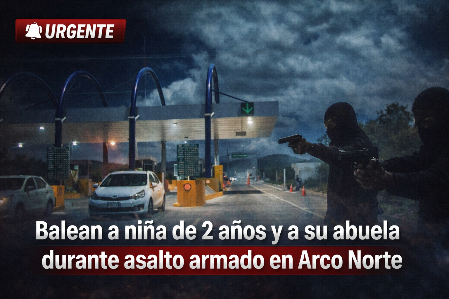 Ataque armado en Arco Norte deja herida a niña de 2 años y a su abuela